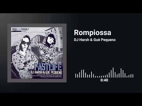 DJ Harsh & Guè Pequeno - Rompiossa