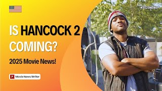 Hancock 2 Release Date: 2025 News! Hancock 2 Analysis!