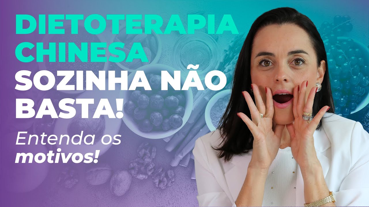 A Dietoterapia Chinesa Sozinha não Basta!