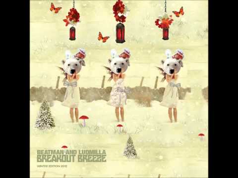 Beatman and Ludmilla - Breakout Breeze Winter Edition 2012