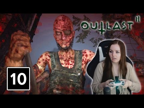 THE MAN WITH THE BOW! | Outlast 2 Gameplay Walkthrough Part 10