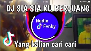 Download lagu Dj sia sia ku berjuang viral durasi dikit mp3
