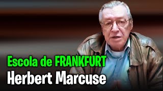 Escola de FRANKFURT, Hebert Marcuse - Olavo de Carvalho