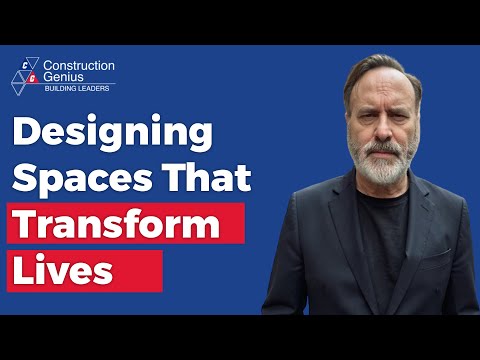 From Ground Zero to Luxury Resorts: Designing Spaces That Transform Lives — video featuring Kevin Kennon
