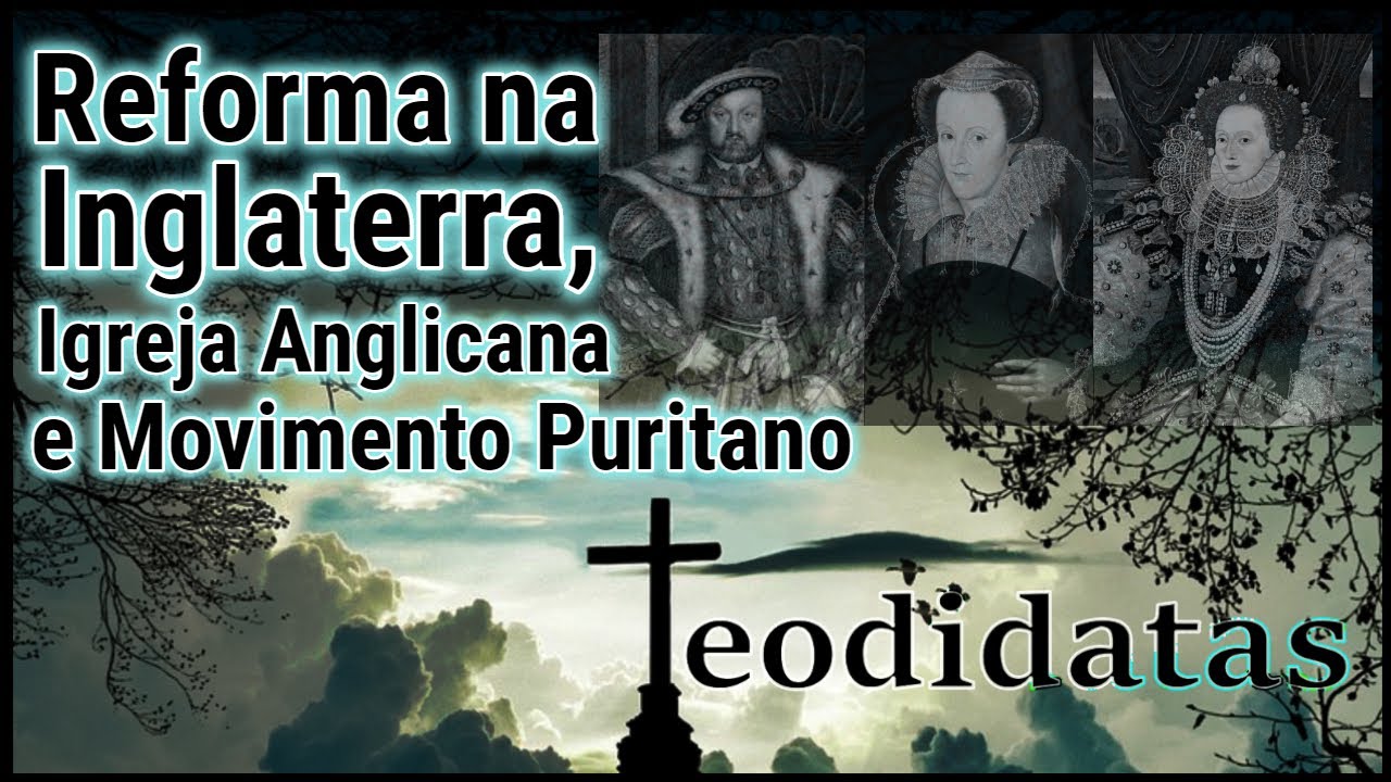 Reforma na Inglaterra, Igreja Anglicana e Movimento Puritano