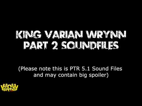 King Varian Wrynn Sound Files Part II