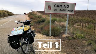 Der lange Weg nach Santiago // mit dem Fahrrad auf dem Jakobsweg Teil 1// Radreise Camino de Frances
