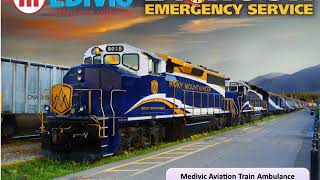 Use Medivic Aviation Train Ambulance Service in Patna and Delhi