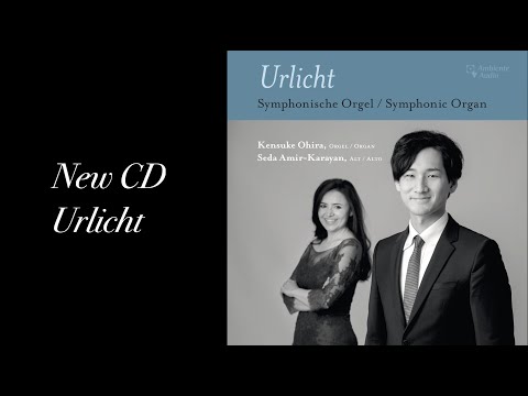 Kensuke Ohira: Urlicht - New CD 2019 Seifert-Organs Hildesheim - Trailer