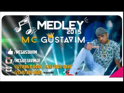 MEGA - MEDLEY do MC GUSTAVIM ( SÓ AS MELHORES DE 2015 )