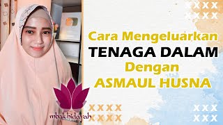 Download lagu Cara Mengeluarkan Tenaga Dalam dengan Asmaul Husna mp3