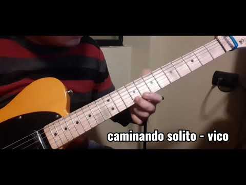Caminando solito - vico cover