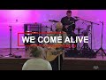 We Come Alive // Jonathan Traylor // The Mission