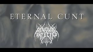 DEMONIAC INFECTED - Eternal Cunt (Official Video)