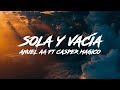 Sola & Vacía - Casper Magico ft. Anuel AA (LETRA)