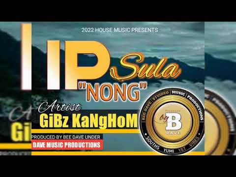 IP Sula Nongo (741 Baby Muruk 2022) - Gibz Khangom