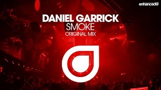 Daniel Garrick - Smoke (Original Mix) [OUT NOW]