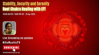Stability, Security and Serenity: Root Chakra Healing with EFT