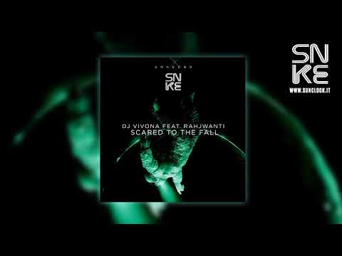 Dj Vivona feat. Rahjwanti - Scared To The Fall (Beat&Vocal) - SNKE040