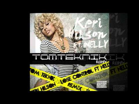 Keri Hilson ft. Nelly - Lose Control (TOM TEKNIK remix)