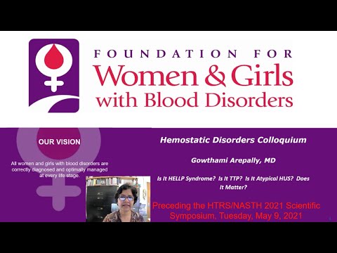 2021 Hemostatic Disorders Colloquium: Is It HELLP Syndrome? Is It TTP? Is It Atypical HUS?