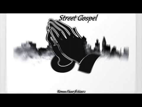 KenzoFazo - Street Gospel Ft. Leek2Hunna