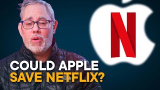 Finally — Should Apple buy Netflix?