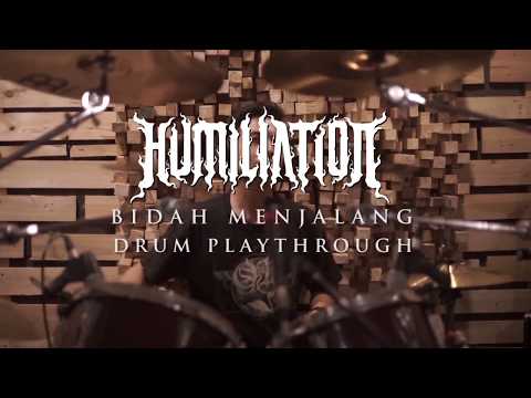 Humiliation - Bidah Menjalang (DRUM PLAYTHROUGH)