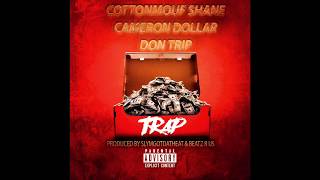 C Dollar x Cottonmouf Shane x Don Trip - TRAP (Official Audio) Produced by @SlymHeat &amp; @Beatz_R_Us