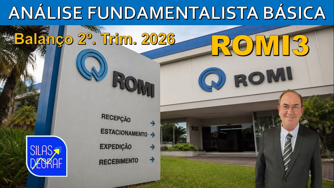 ROMI3 - ROMI S/A. ANÁLISE BALANÇO 2o. TRIM. 2026. PROF. SILAS DEGRAF. ANÁLISE FUNDAMENTALISTA BÁSICA