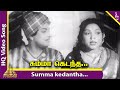 Summa Kedantha Video Song Nadodi Mannan Movie Songs MGR Saroja Devi Bhanumathi Nambiar