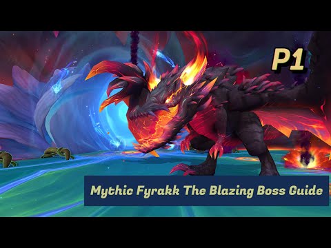 Fyrakk The Blazing, Mythic Guide - Phase 1 (post nerf) by Cairnsys