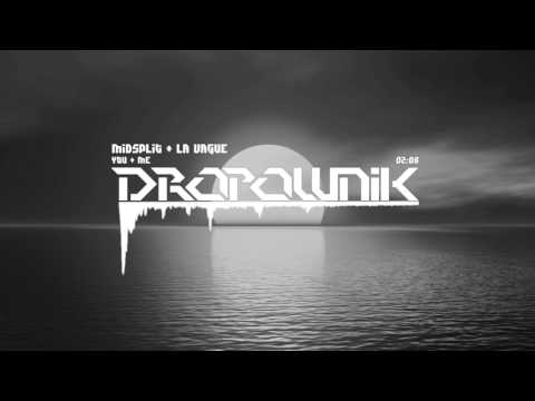 Midsplit & La Vãgue - You & Me