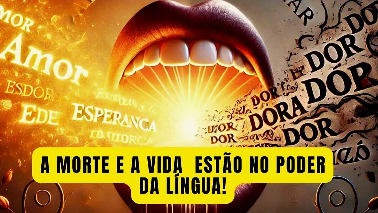A morte e a vida Estão no poder da língua!