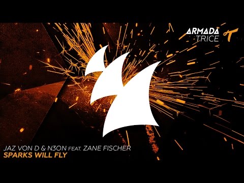 Jaz von D & N3ON feat. Zane Fischer - Sparks Will Fly (Original Mix)