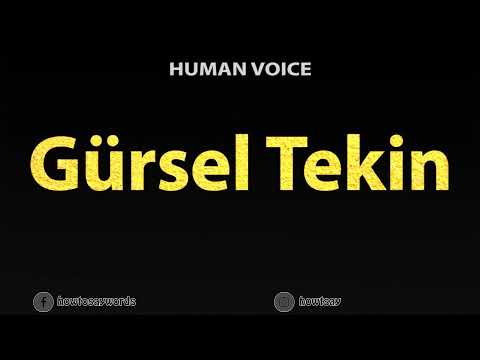 How To Pronounce Gursel Tekin