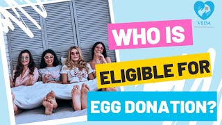 Who is eligible for egg donation? 🙋