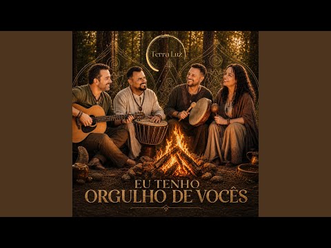 Eu Tenho Orgulho De Vocês - Terra Luz