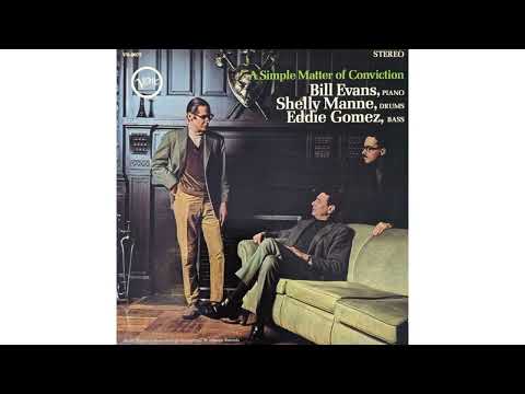 A Simple Matter Of Conviction - Bill Evans, Shelly Manne, Eddie Gomez