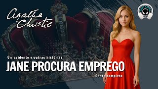 Jane procura emprego - Narração Humana - Uma história de inteligência e astúcia -