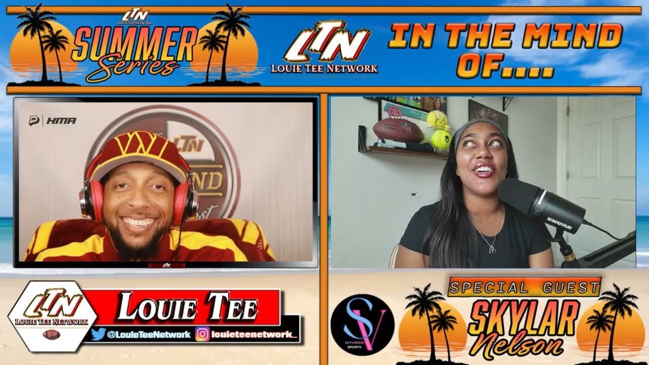 Louie Tee Network Presents: SUMMER SERIES S3 E4 | Interview w/Commanders Beat Reporter Skylar Nelson