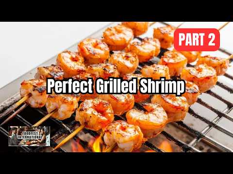 Master the Art of Making Perfect Grilled Shrimp at Home. | Part 2
