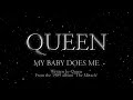 Queen - My Baby Does Me (Official Lyric Video)