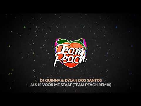 🎶. Quinna ft. Dylan Dos Santos - Als Je Voor Me Staat (TEAM PEACH Official Remix)