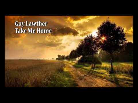 Guy Lawther - Take Me Home