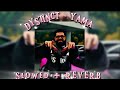 DYSTINCT YAMA SLOWED REVERB
