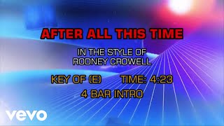 Rodney Crowell - After All This Time (Karaoke)