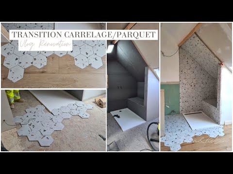 #31: Transition carrelage hexagonal et parquet • Vlog rénovation