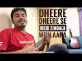 Dheere dheere se meri zindagi mein aana//Ukulele cover//Maruf