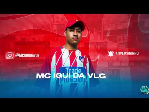 MC Igui da VLG - Maria Mandrakiana (DJBiel)